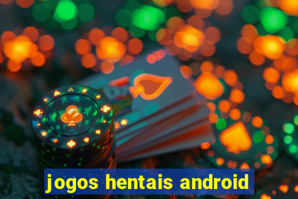 jogos hentais android